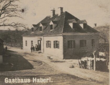 Gasthaus Haberl 420x323 - „WIE ES FRÜHER WAR ...“ – Hengist-Erinnerungsabend